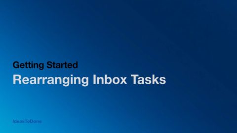 Rearrange Inbox Tasks - IdeasToDone