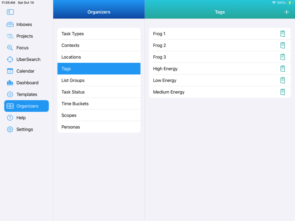 There are 9 different types of Task Organizers. This shows the Organizer for Tags and examples of different Tags that may make sense for you. These Organizers can be set for each task and viewed in a Smart List. For example, you can set a Tag of High Energy for certain tasks. Then you can get a Smart List of all tasks you've tagged with High Energy when you're all excited and energized and start working through them.